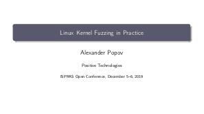 Фаззинг ядра Linux на практике (Александр Попов, ISPRASOPEN-2019).pdf
